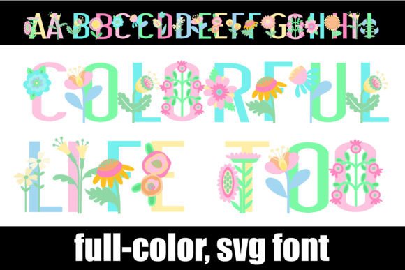Colorful Life Too: A Floral Typeface for Editorial Design