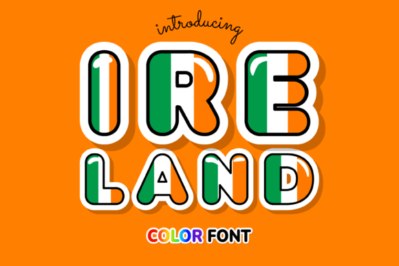 Ireland: A Color Font for Vibrant Editorial Design